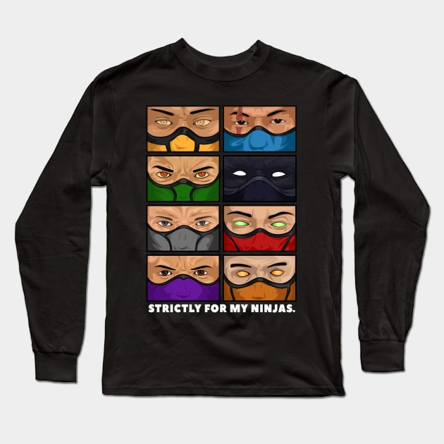 Strictly For My Ninjas Long Sleeve T-Shirt by iTwistedSpartan